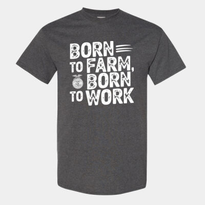 Born to Farm, Born To Work T Thumbnail